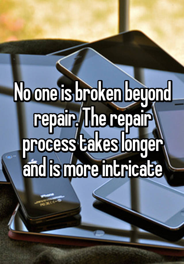 Broken Beyond Repair Meaning