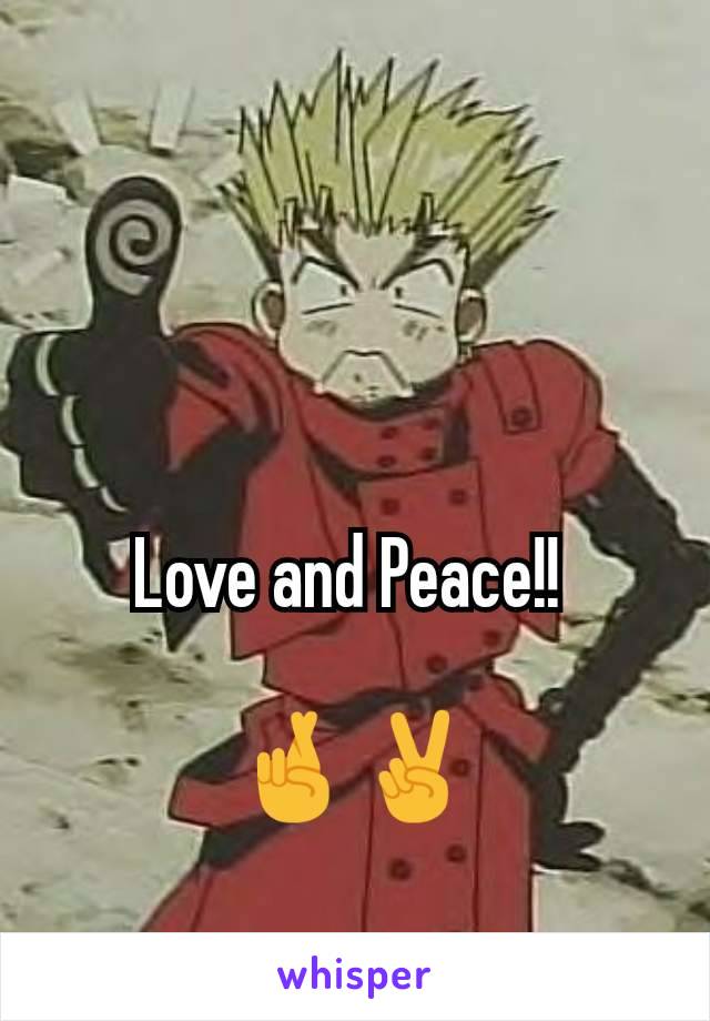Love and Peace!! 

🤞✌️