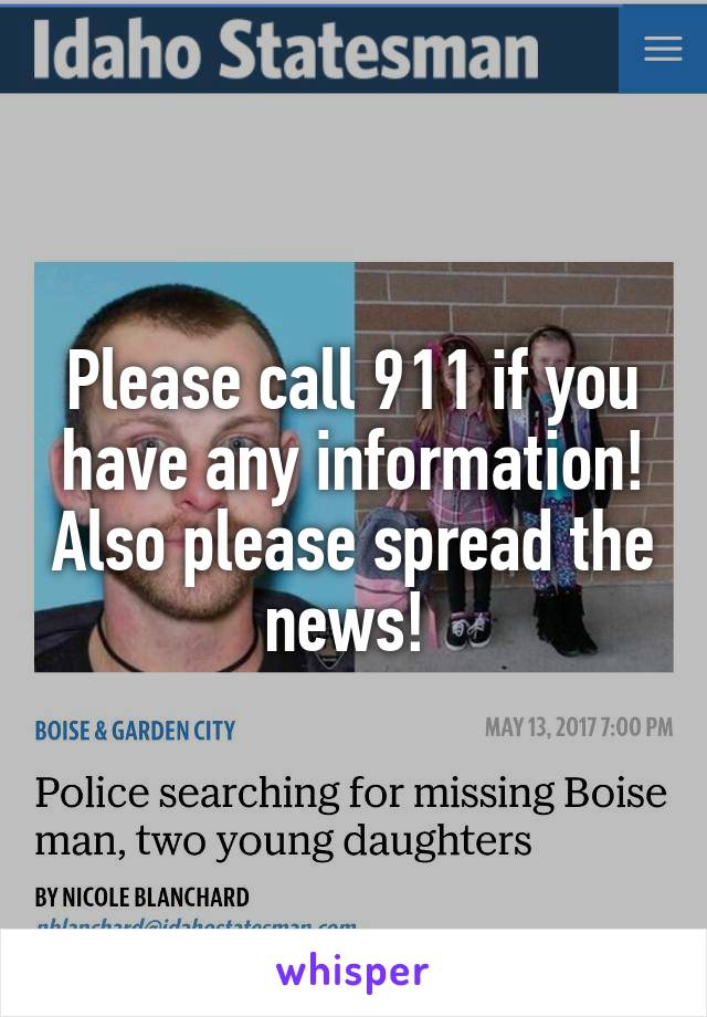 Please call 911 if you have any information! Also please spread the news! 