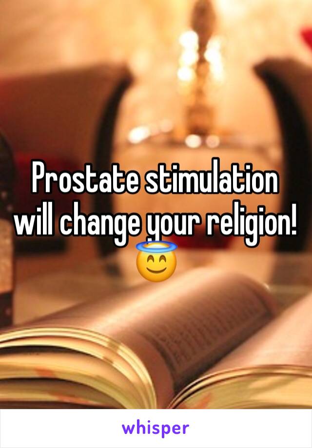 Prostate stimulation will change your religion! 😇