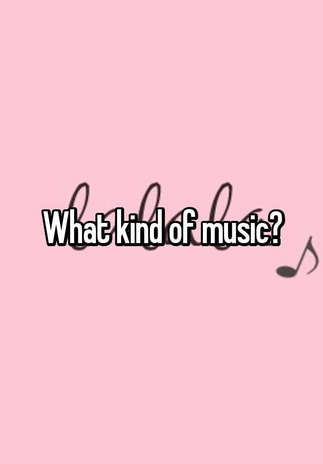 what-kind-of-music