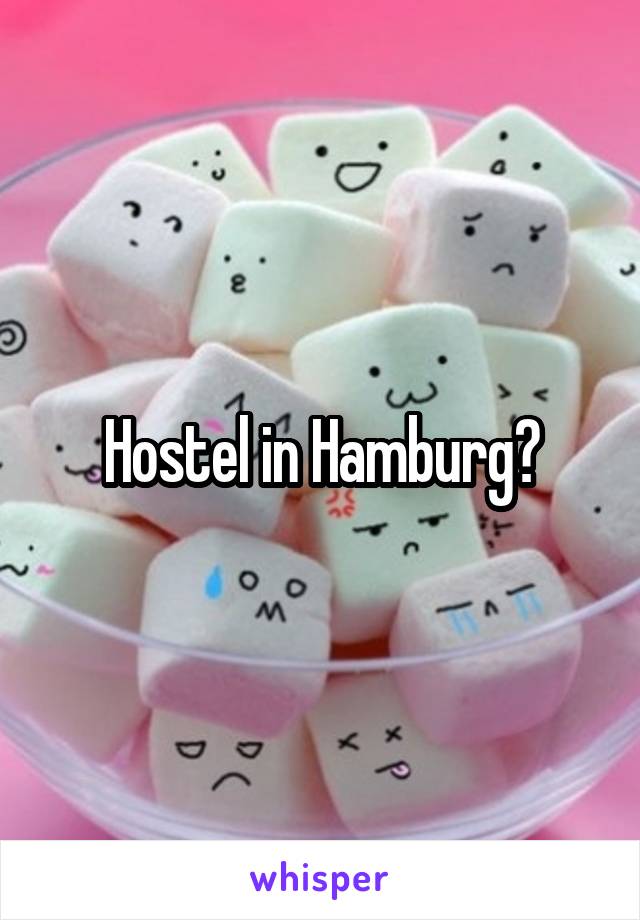 Hostel in Hamburg?