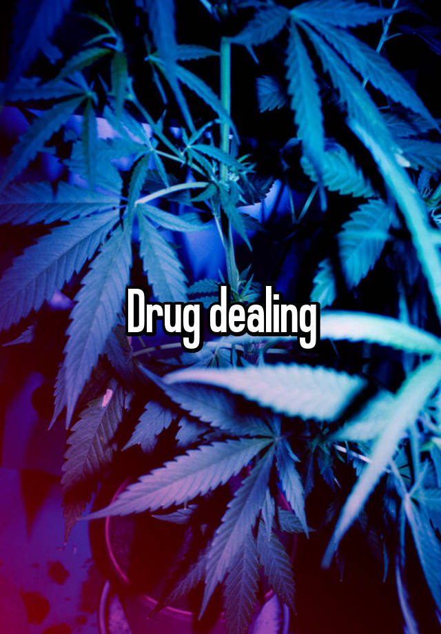 drug-dealing