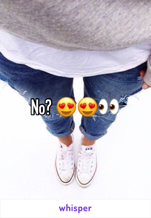 No? 😍😍👀