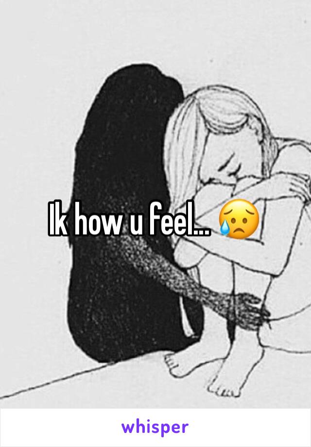 Ik how u feel... 😥