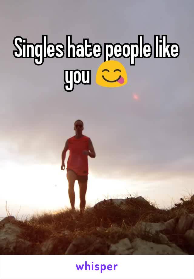 Singles hate people like you 😋