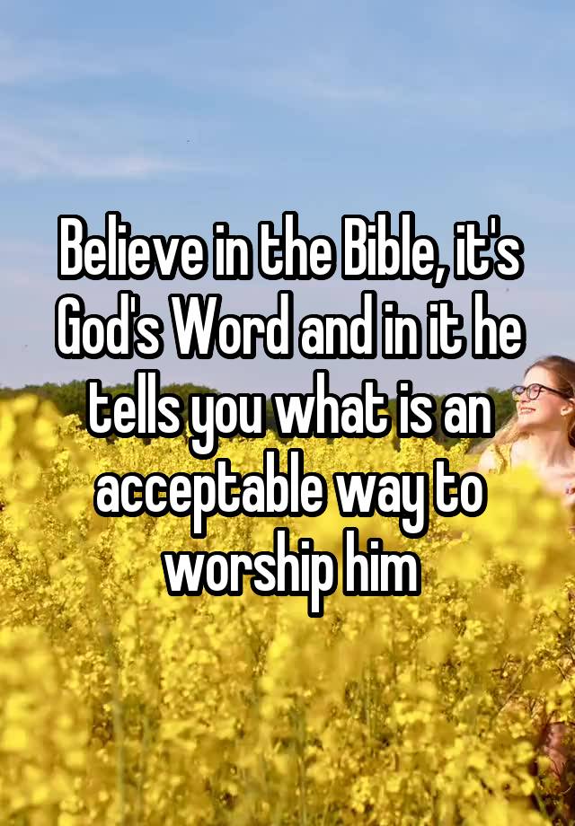 believe-in-the-bible-it-s-god-s-word-and-in-it-he-tells-you-what-is-an