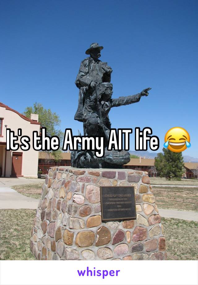It's the Army AIT life 😂
