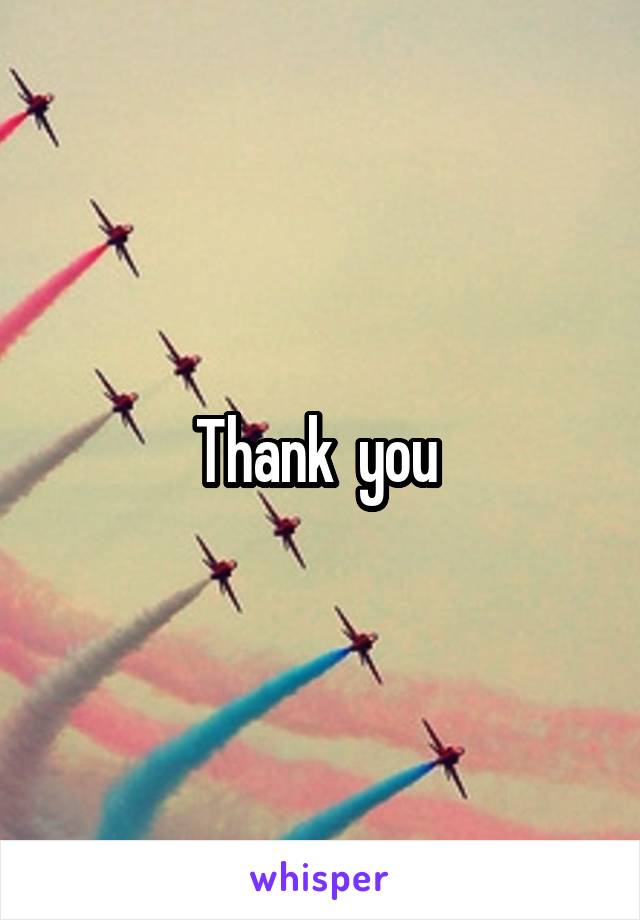 Thank  you 