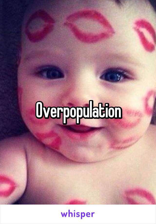 Overpopulation