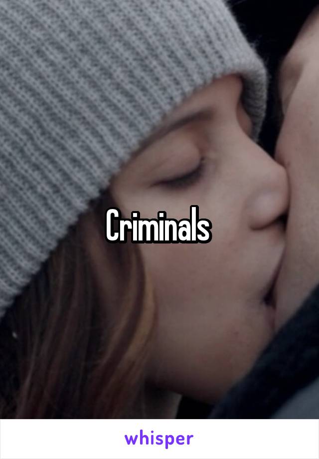 Criminals 