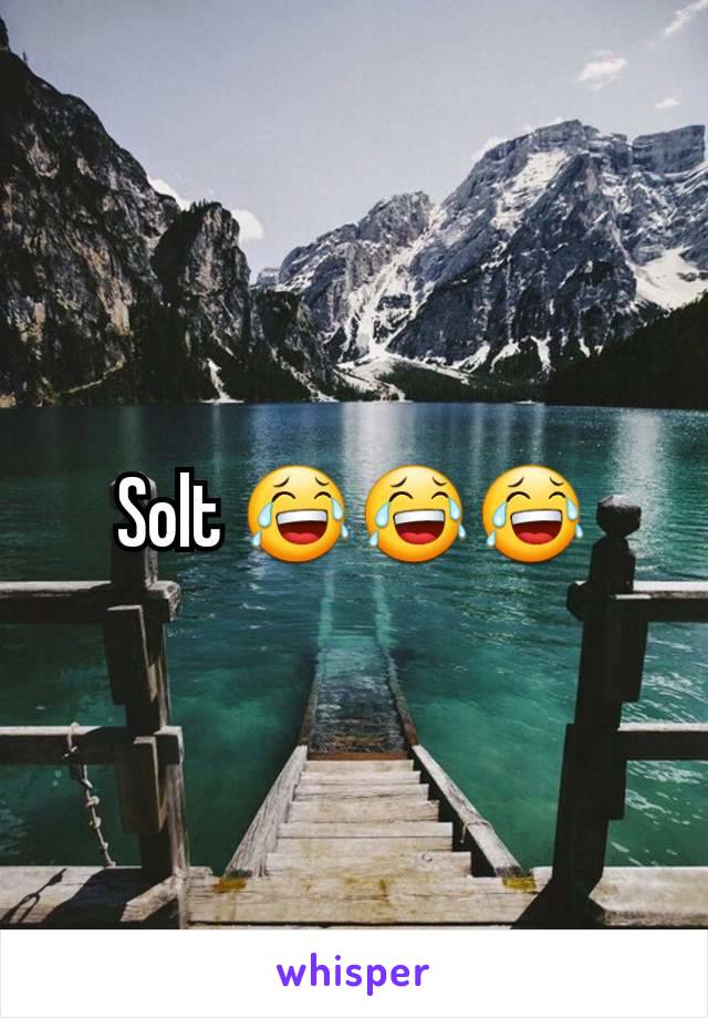 Solt 😂😂😂