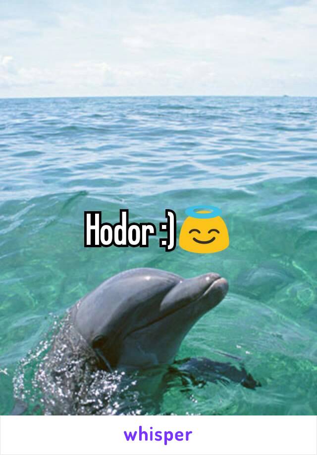 Hodor :)😇