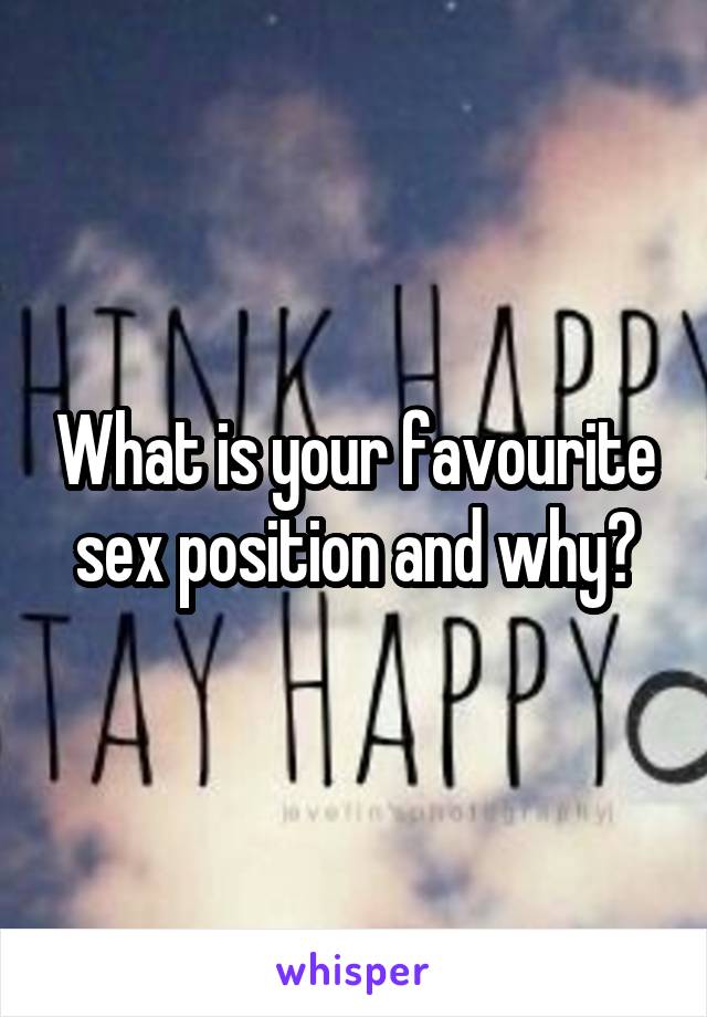 What Is Your Favourite Sex Position And Why 