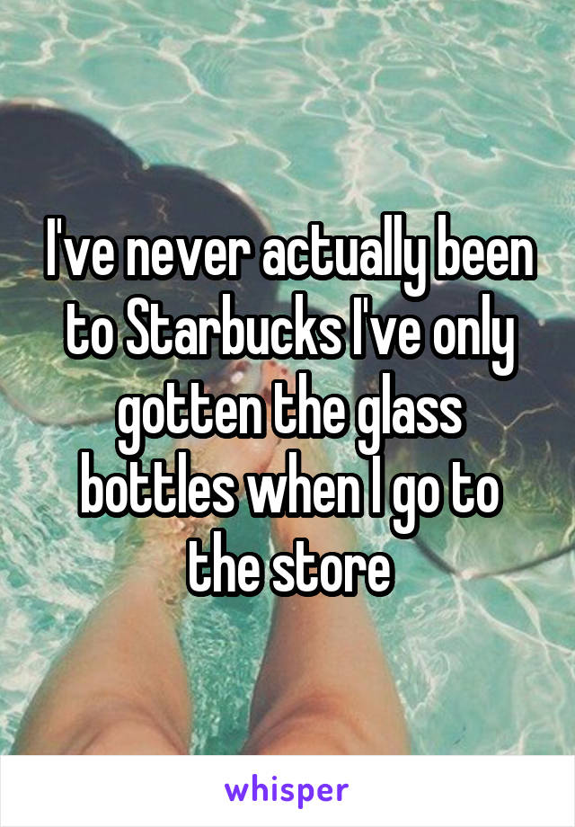 I've never actually been to Starbucks I've only gotten the glass bottles when I go to the store