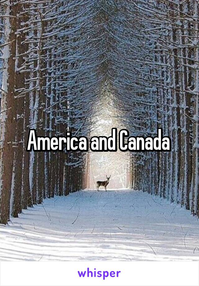 America and Canada 