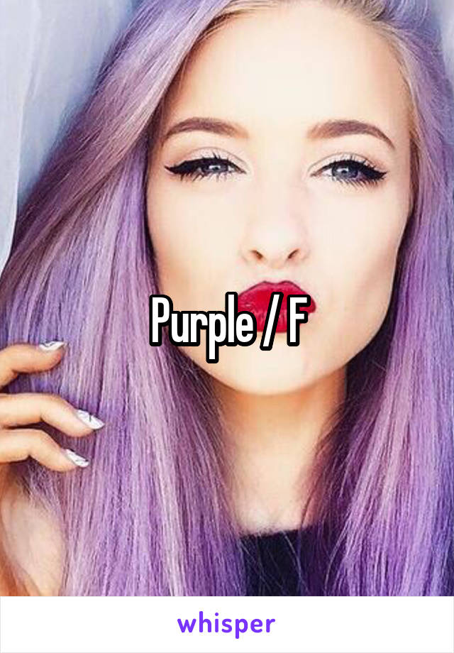 Purple / F