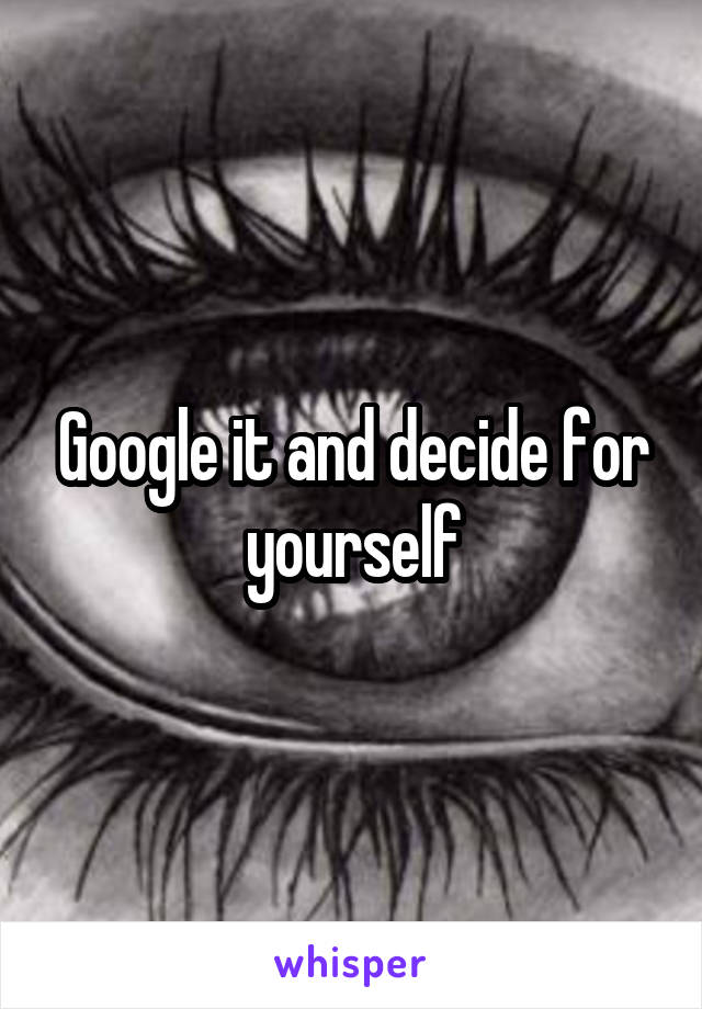 Google it and decide for yourself