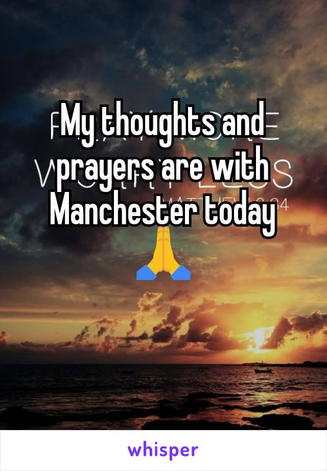 My thoughts and prayers are with Manchester today
🙏