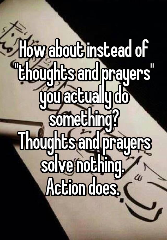 What Can I Say Instead Of Thoughts And Prayers