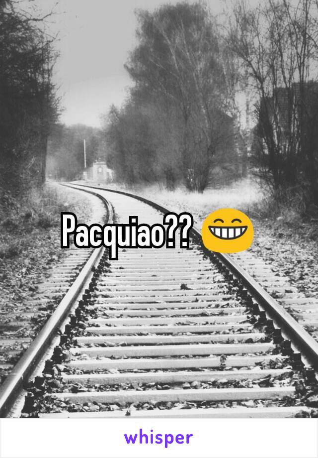 Pacquiao?? 😁