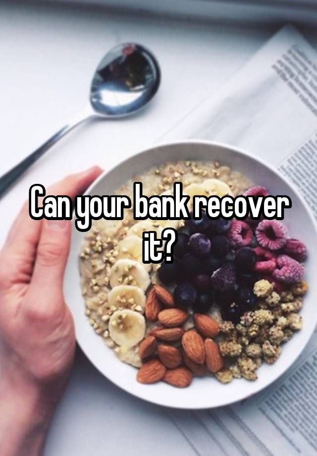 can-your-bank-recover-it