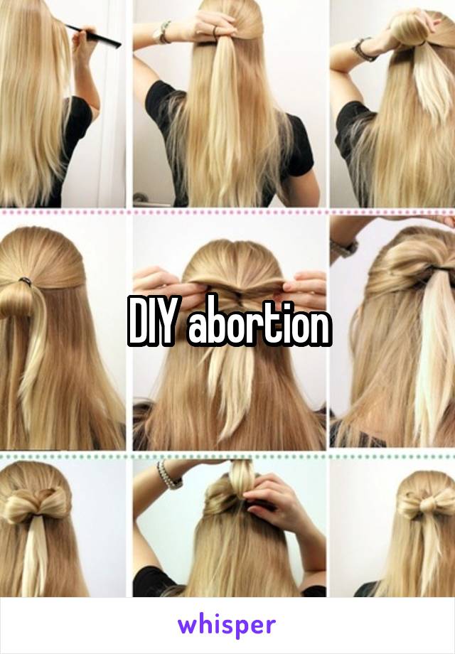 DIY abortion