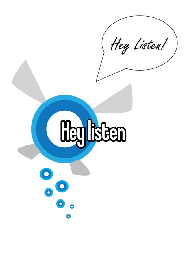 hey-listen