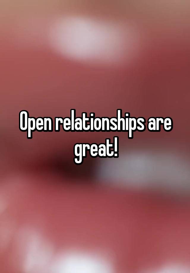 open-relationships-are-great