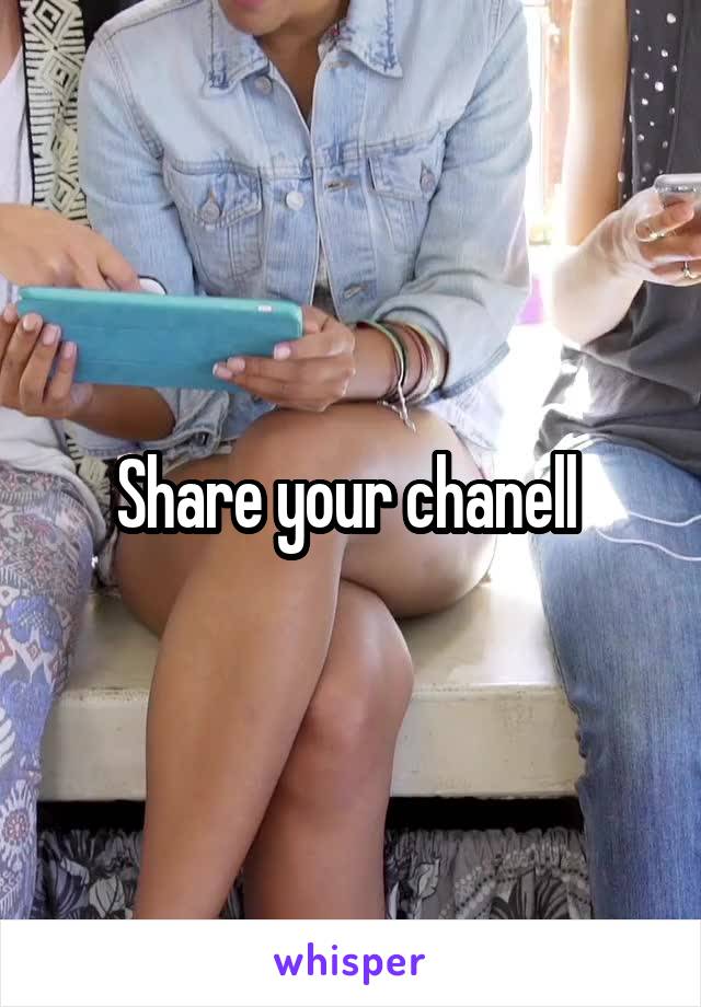 Share your chanell 