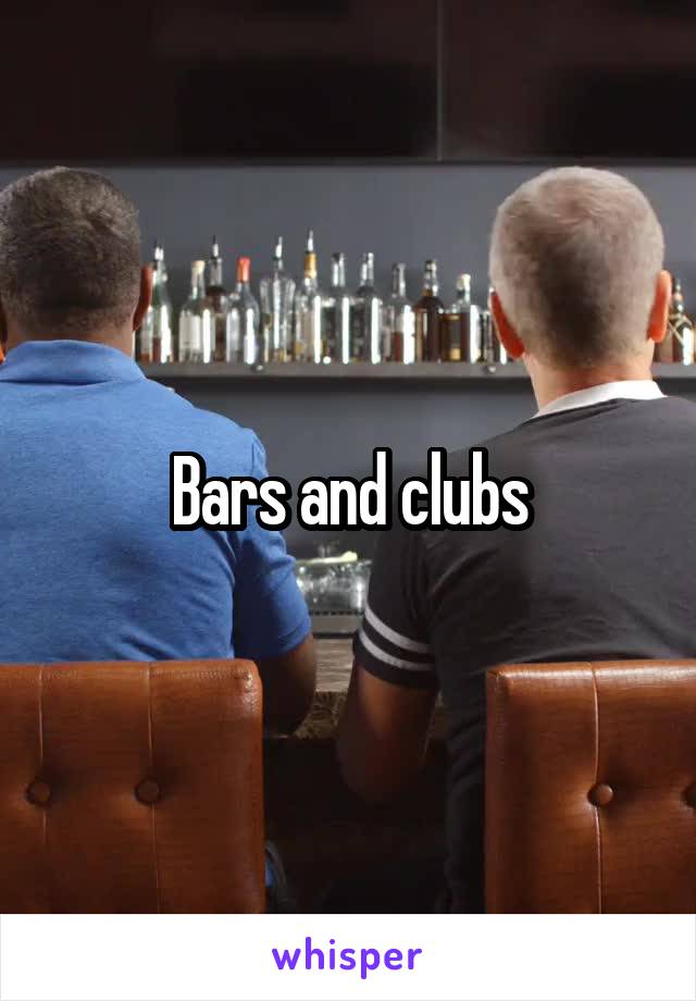 Bars and clubs