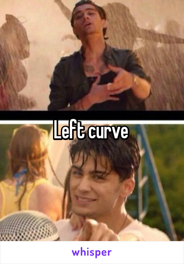 Left curve 