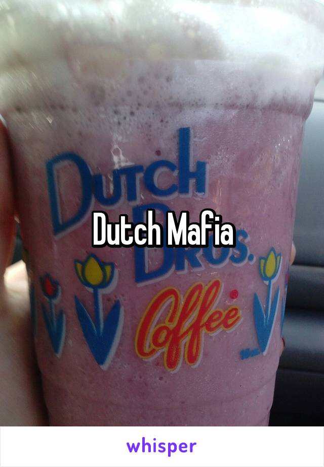 Dutch Mafia