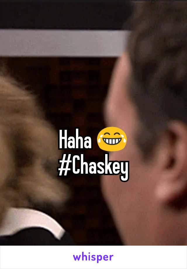 Haha 😂
#Chaskey