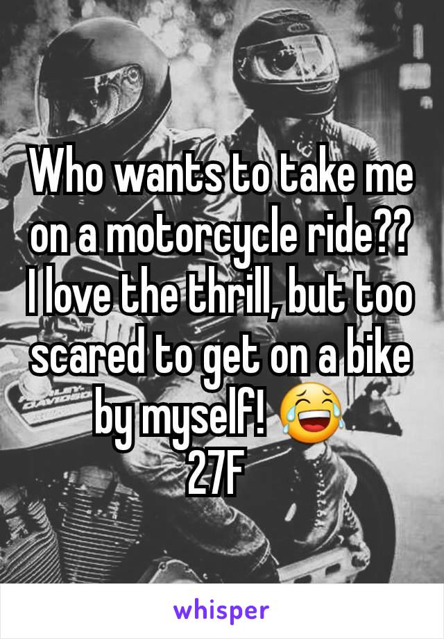 Who wants to take me on a motorcycle ride??
I love the thrill, but too scared to get on a bike by myself! 😂
27F 