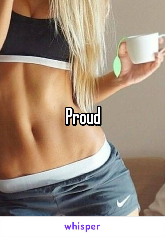 Proud