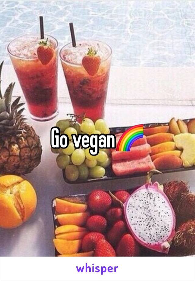 Go vegan🌈