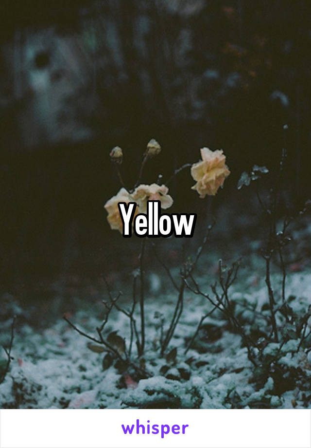 Yellow