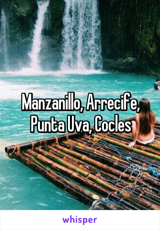 Manzanillo, Arrecife, Punta Uva, Cocles