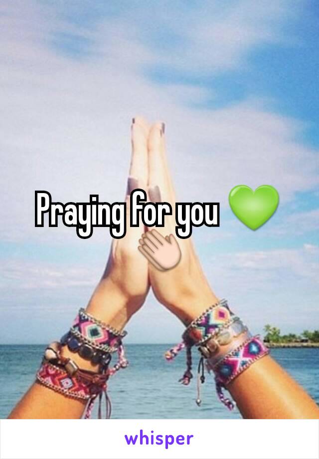 Praying for you 💚👏