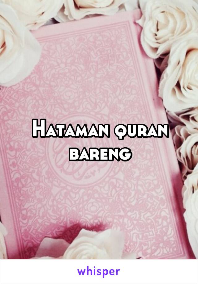 Hataman quran bareng