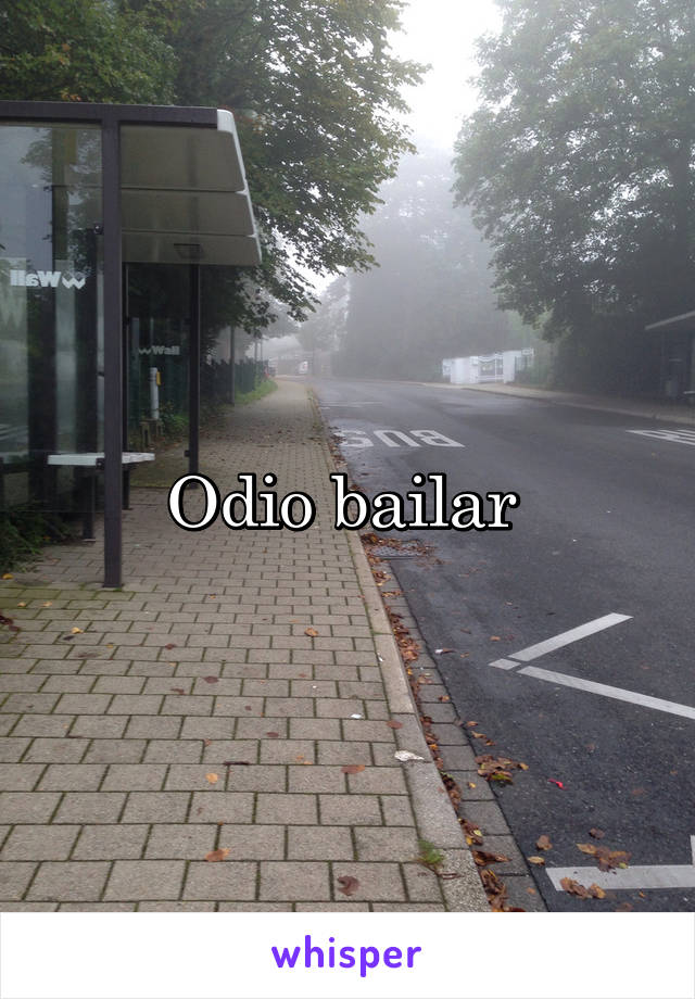 Odio bailar 