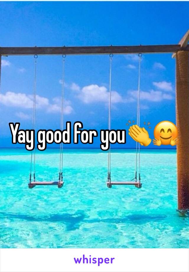 Yay good for you👏🤗