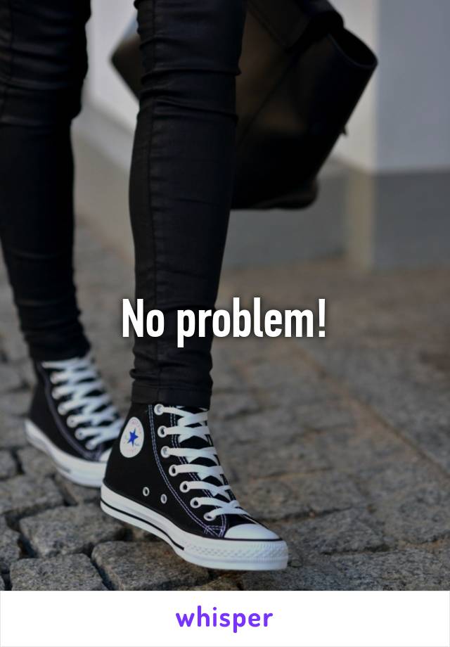 No problem!