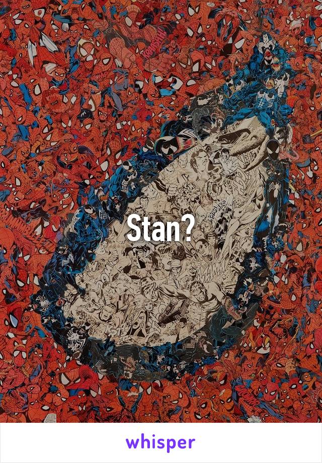 Stan?