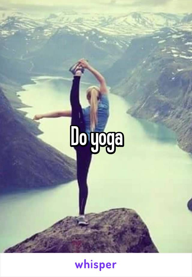 Do yoga