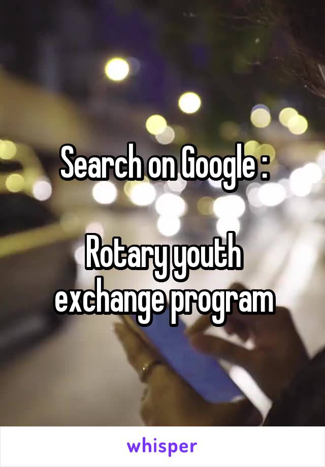 Search on Google :

Rotary youth exchange program