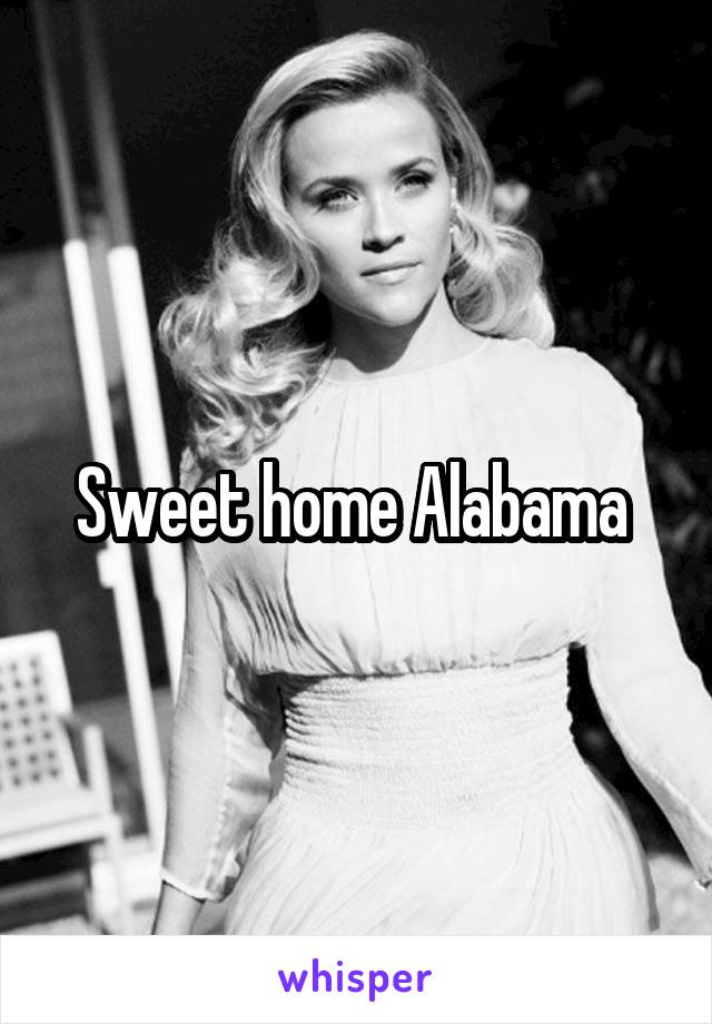 Sweet home Alabama 