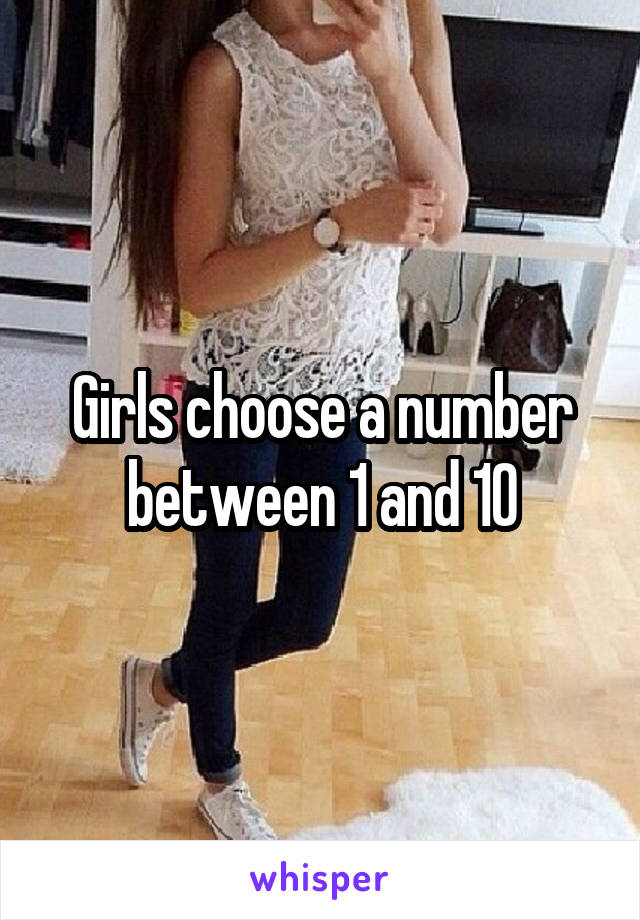 Girls choose a number between 1 and 10