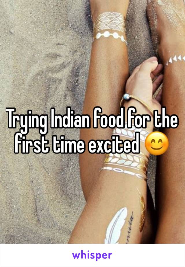 Trying Indian food for the first time excited 😊 